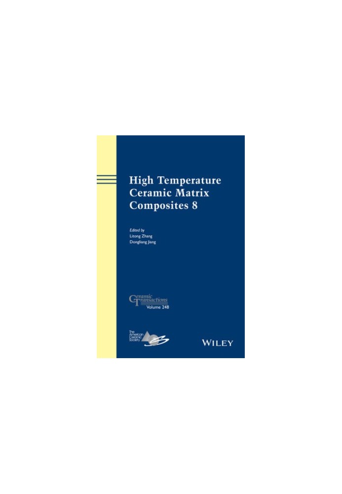 High Temperature Ceramic Matrix Composites 8, Ceramic Transactions, Volume