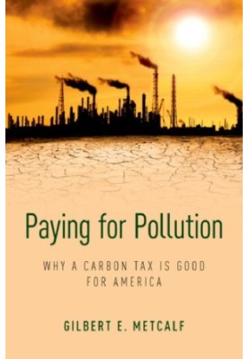 Paying for Pollution: Why a Carbon Tax Is Good for America
