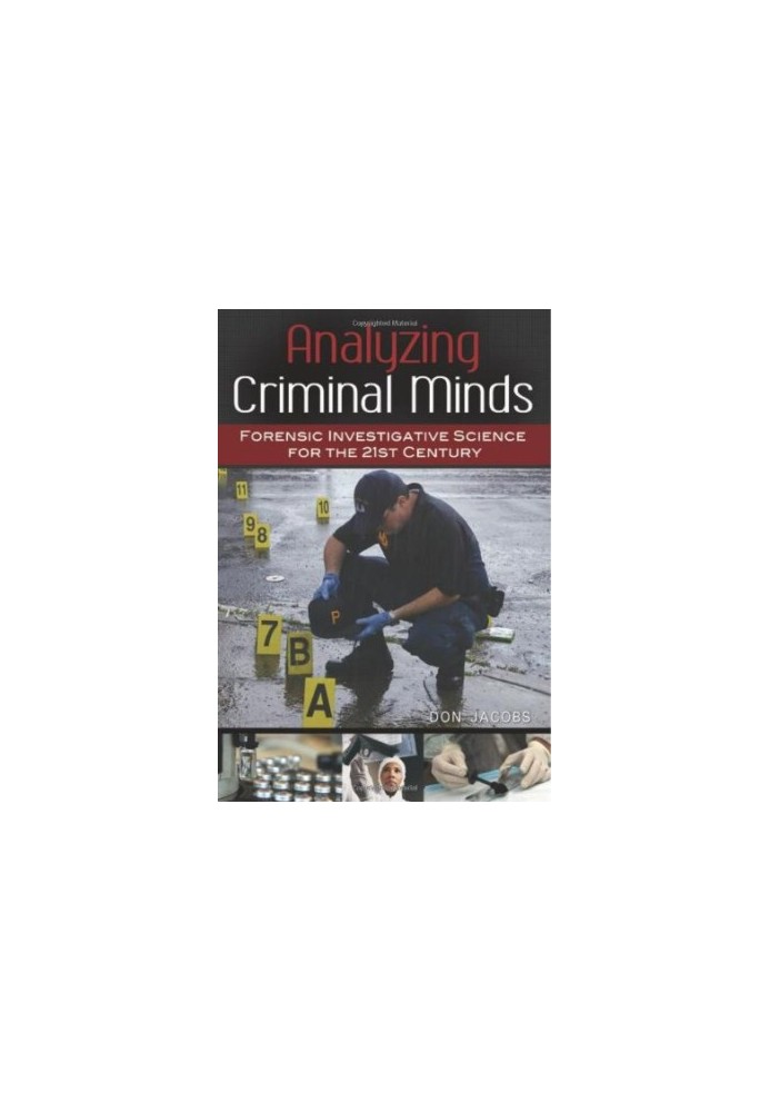 Analyzing Criminal Minds: Forensic Investigative Science for the 21st Century (Brain, Behavior, and Evolution)