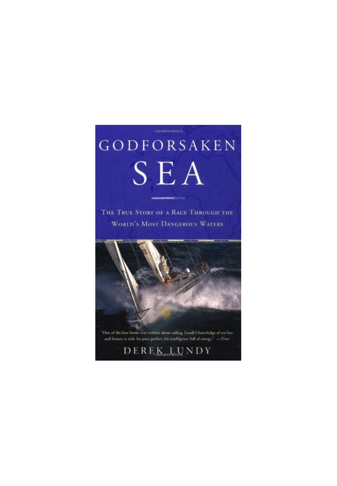 Godforsaken Sea: The True Story of a Race Through the World's Most Dangerous Waters