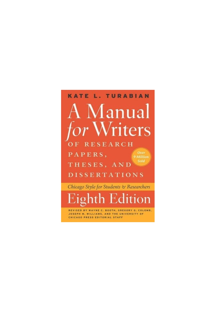 A Manual for Writers of Research Papers, Theses, and Dissertations, Eighth Edition