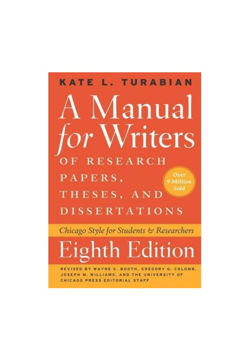 A Manual for Writers of Research Papers, Theses, and Dissertations, Eighth Edition