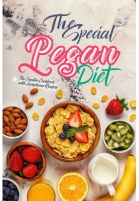 The Special Pegan Diet: The Creative Cookbook with Sumptuous Recipes