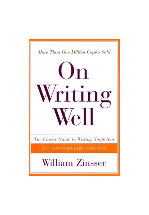 On Writing Well, The Classic Guide to Writing Nonfiction, 6e (2001)