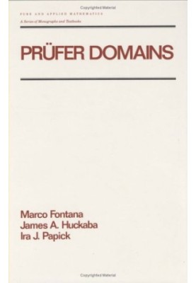 Prufer Domains (Chapman & Hall Pure and Applied Mathematics)