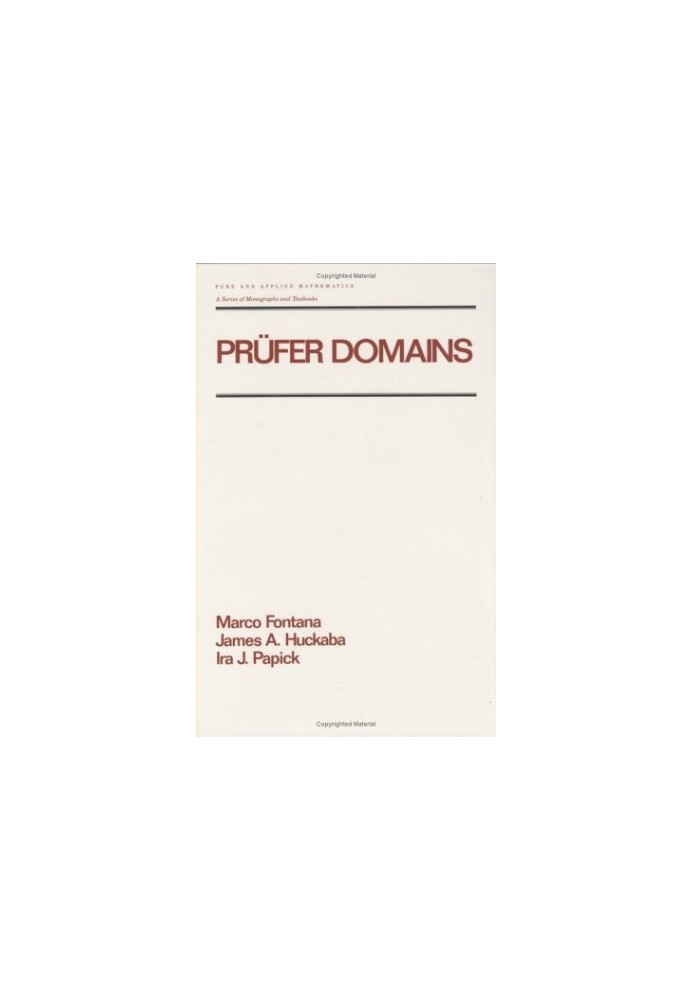 Prufer Domains (Chapman & Hall Pure and Applied Mathematics)