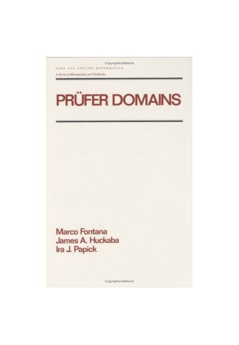 Prufer Domains (Chapman & Hall Pure and Applied Mathematics)