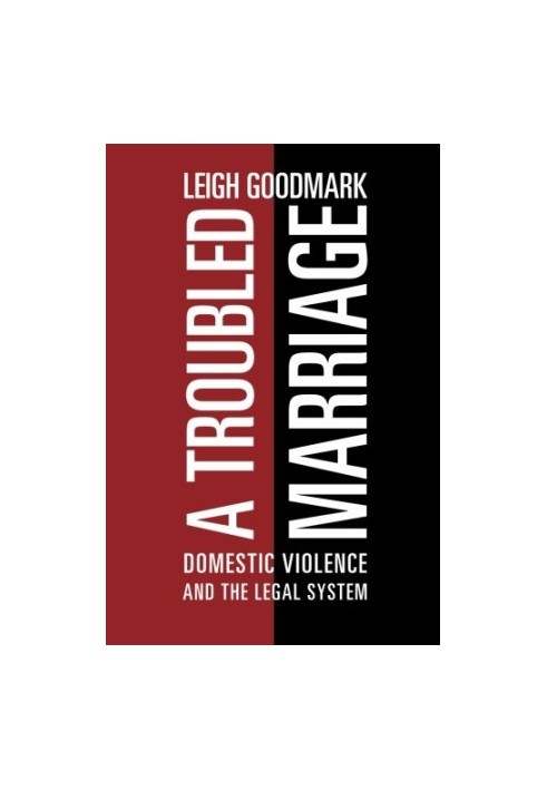 A Troubled Marriage: Domestic Violence and the Legal System