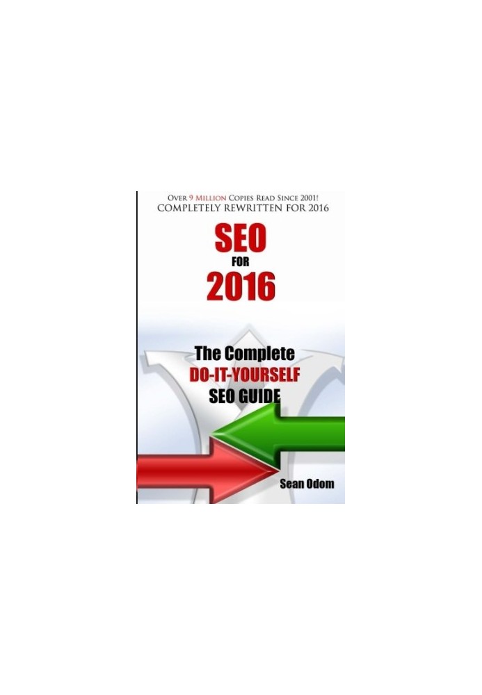 SEO For 2016: The Complete Do-It-Yourself SEO Guide