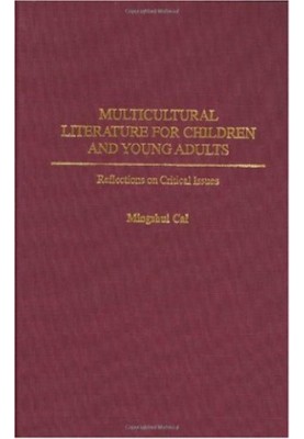 Multicultural Literature for Children and Young Adults - Reflections on Critical Issues (Contributions to the Study of World 