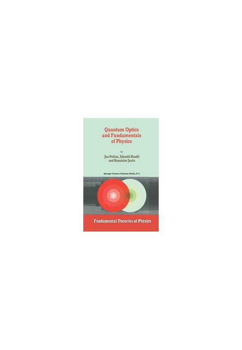 Quantum Optics and Fundamentals of Physics