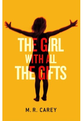 [The Girl With All the Gifts 01] • The Girl With All the Gifts