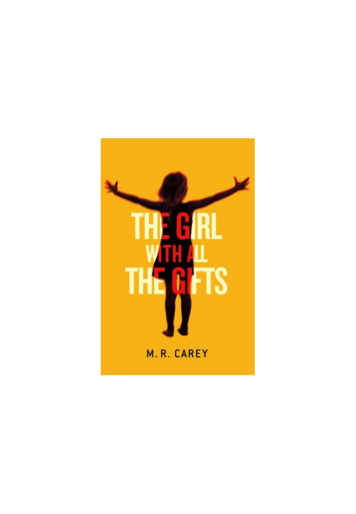[The Girl With All the Gifts 01] • The Girl With All the Gifts