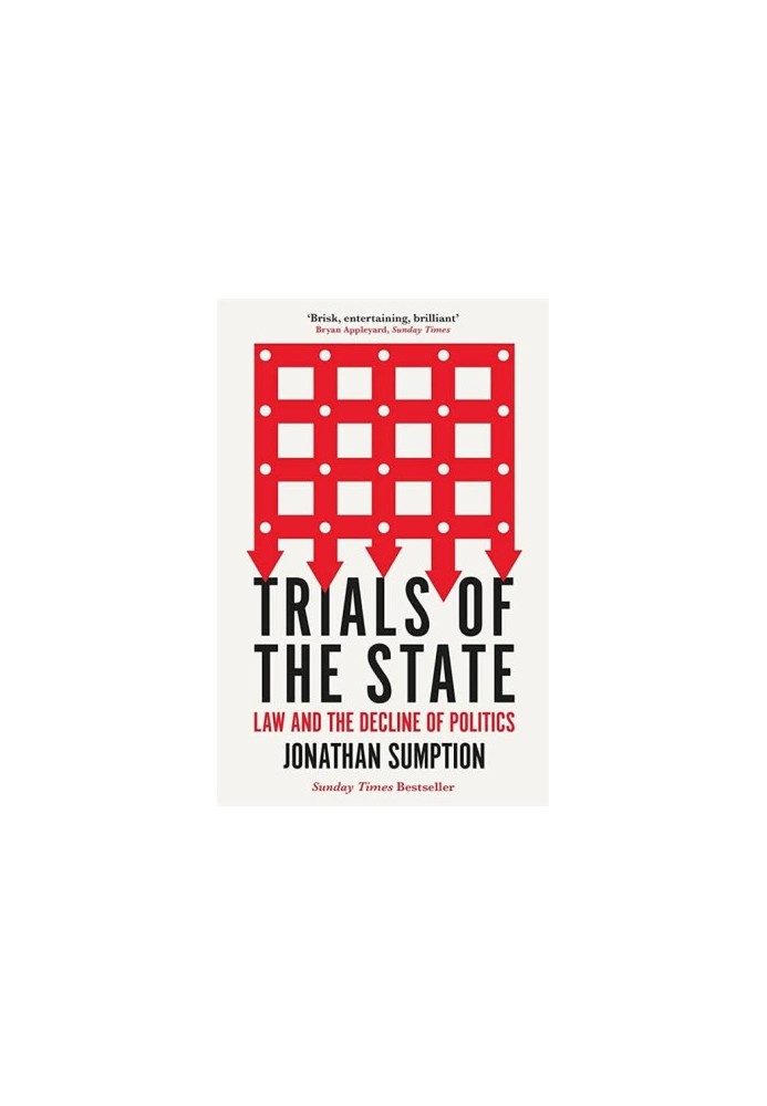 Trials of the State: Law and the Decline of Politics