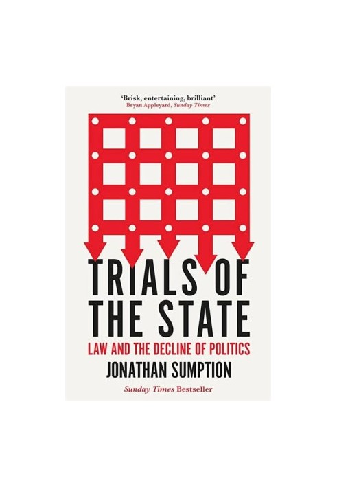 Trials of the State: Law and the Decline of Politics