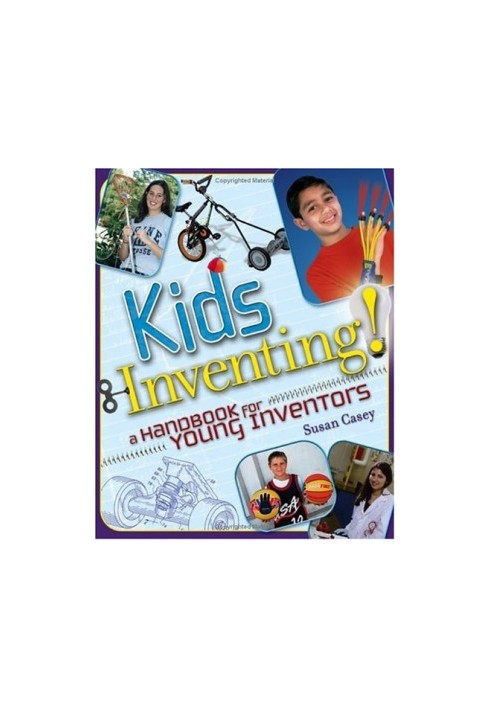 Kids Inventing! A Handbook for Young Inventors