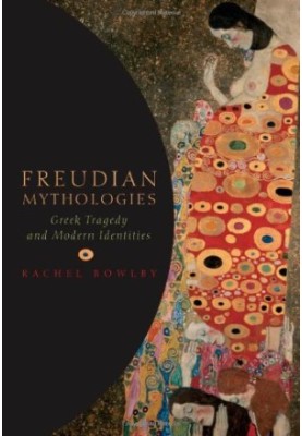 Freudian Mythologies: Greek Tragedy and Modern Identities