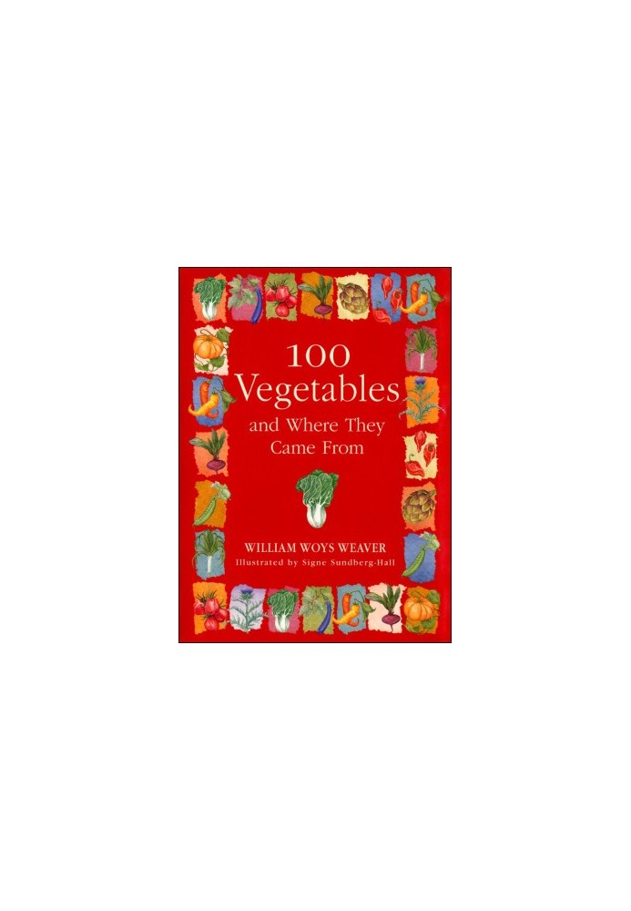 100 Vegetables and Where They Came From