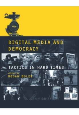 Digital Media and Democracy: tactics in hard times