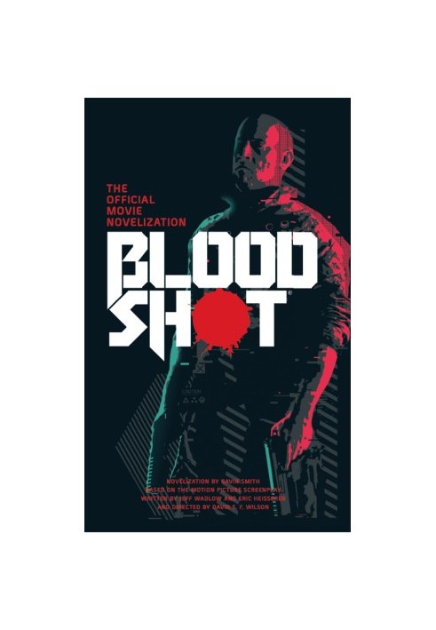 Bloodshot--The Official Movie Novelization