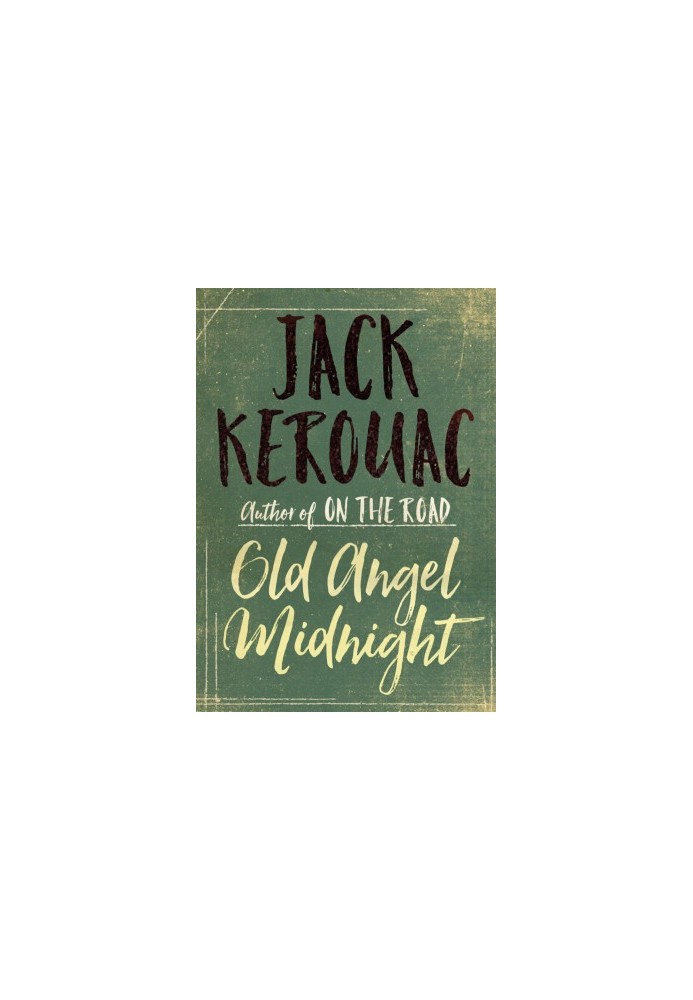 Jack Kerouac - Old Angel Midnight