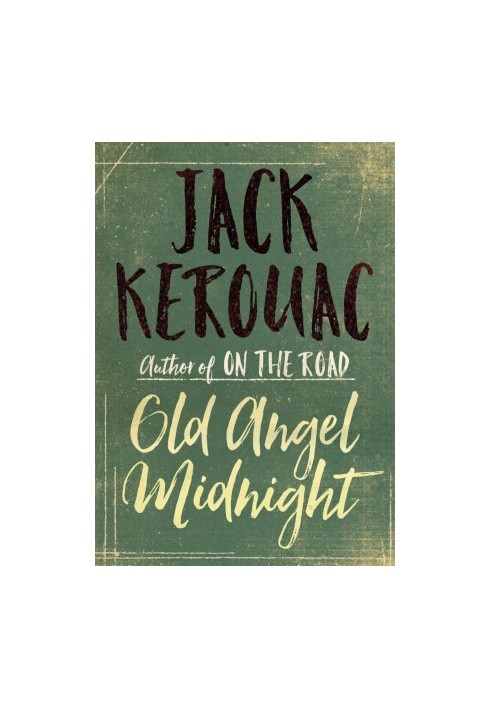 Jack Kerouac - Old Angel Midnight
