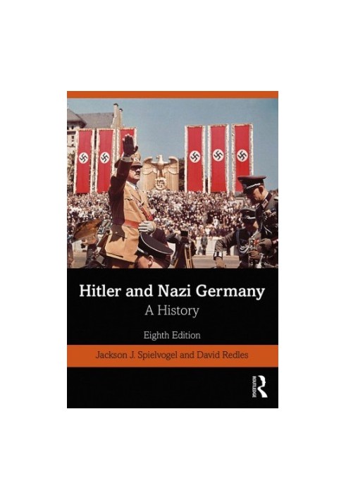 Hitler And Nazi Germany: A History (Eighth Edition)