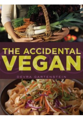 The Accidental Vegan: [A Cookbook]