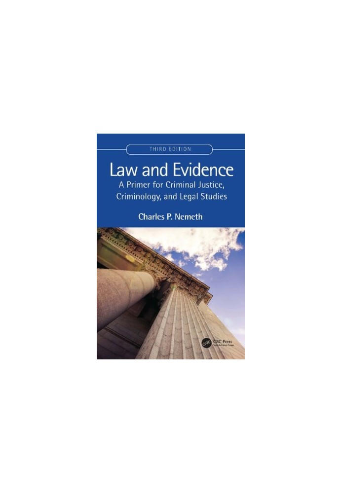 Law and Evidence: A Primer for Criminal Justice, Criminology, and Legal Studies