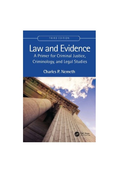 Law and Evidence: A Primer for Criminal Justice, Criminology, and Legal Studies