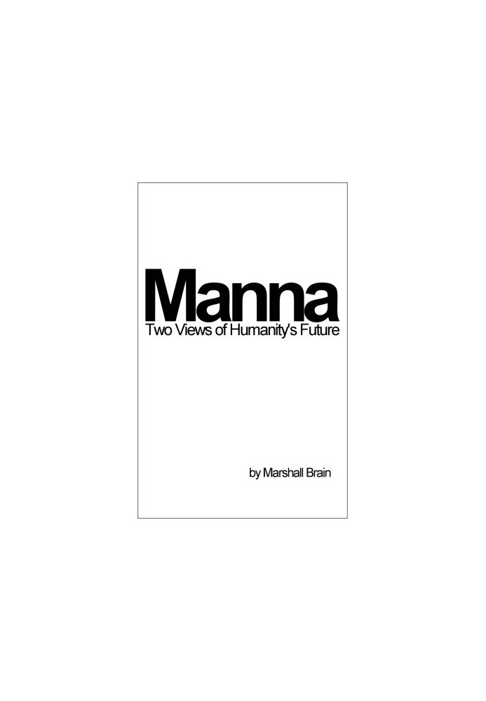 Manna · Two Visions of Humanity's Future