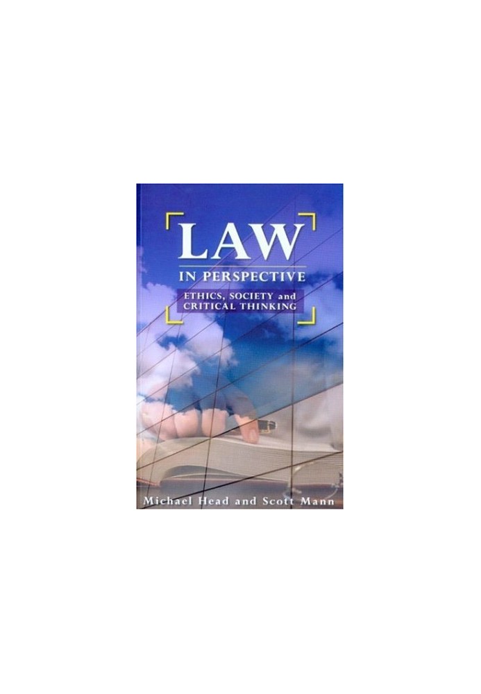 Law in Perspective: Ethics, Society, And Critical Thinking