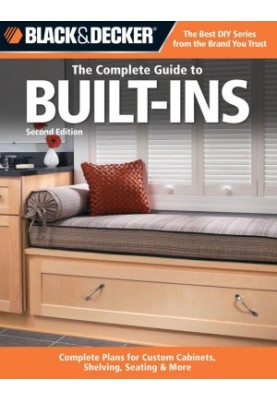 Black & Decker The Complete Guide to Built-Ins