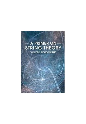 A primer on string theory