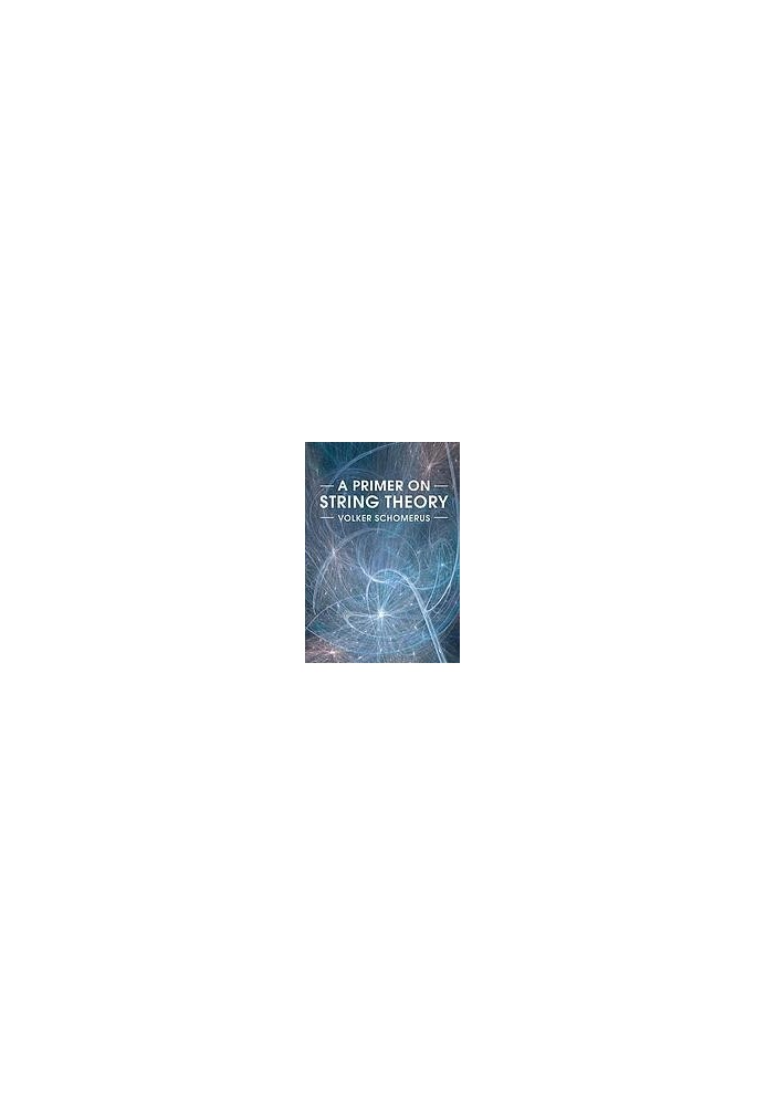 A primer on string theory