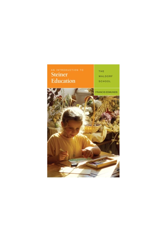 An introduction to Steiner education: the Waldorf school