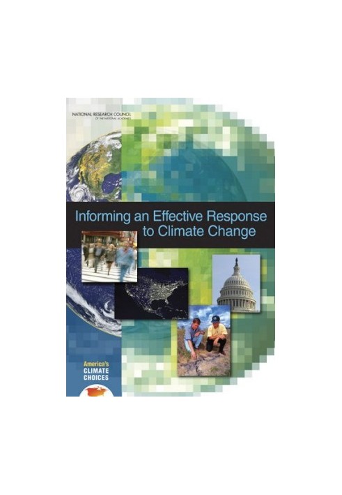Informing an Effective Response to Climate Change (America's Climate Choices)