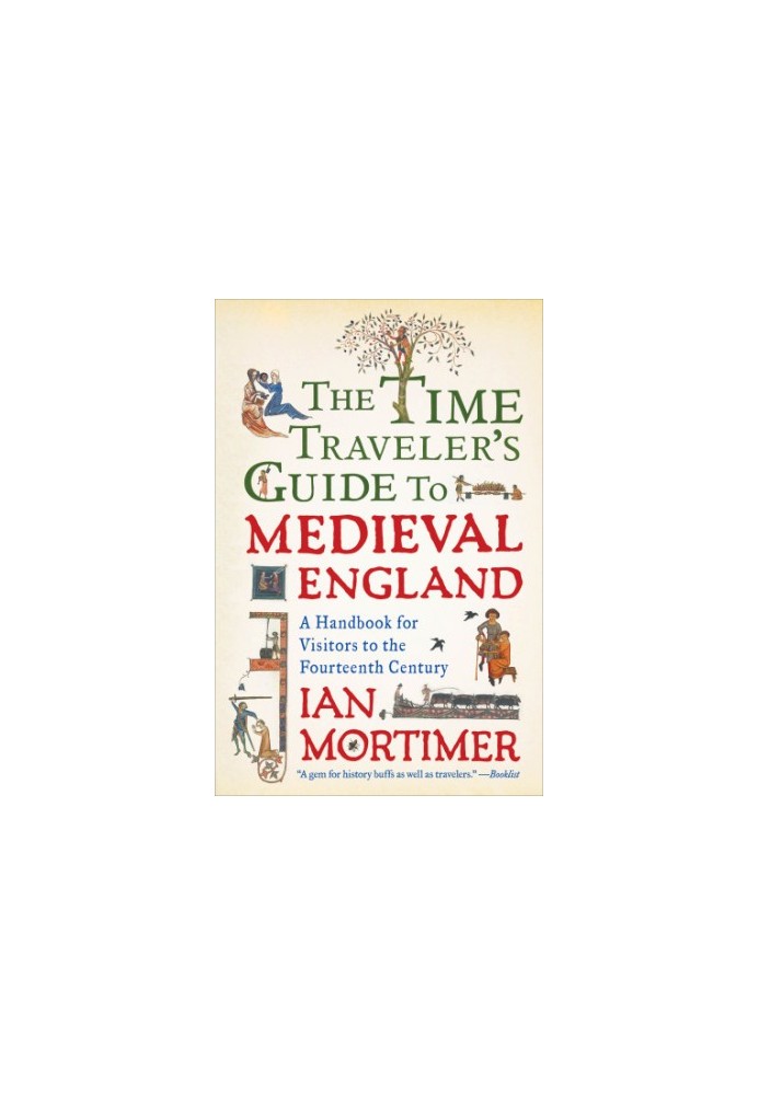 The Time Traveler's Guide to Medieval England