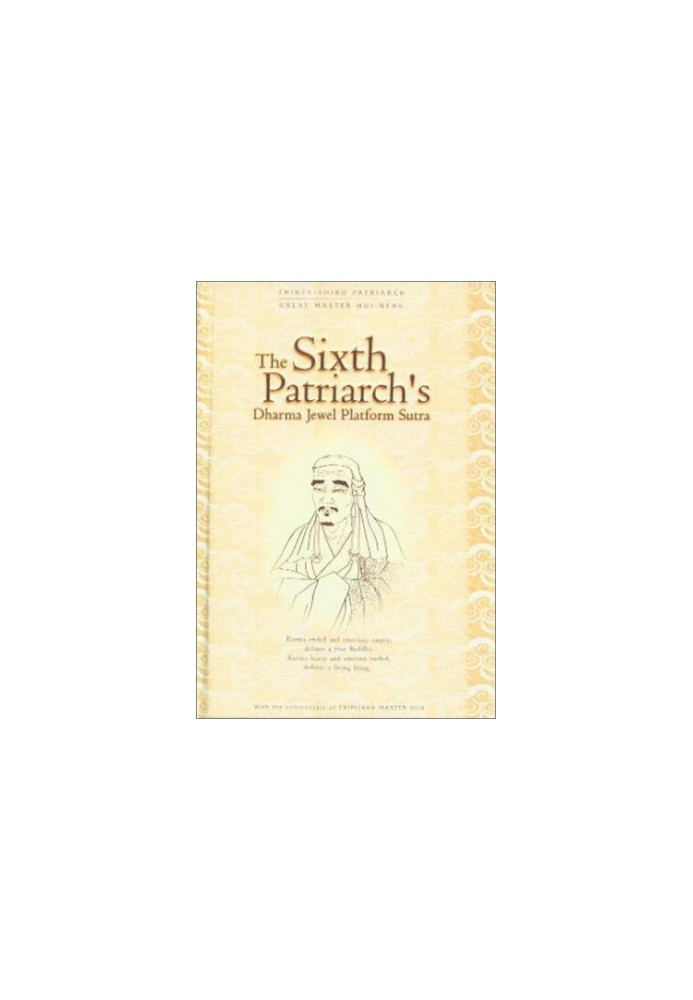 The Sixth Patriarch's Dharma Jewel Platform Sutra: With the Commentary of Venerable Master Hsuan Hua