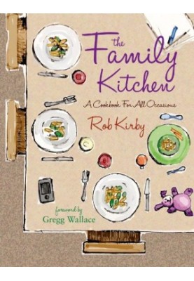 The Family Kitchen  - A Cookbook for All Occasions