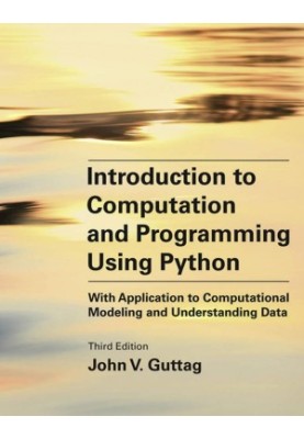 Introduction to Computation and Programming Using Python, Third Edition