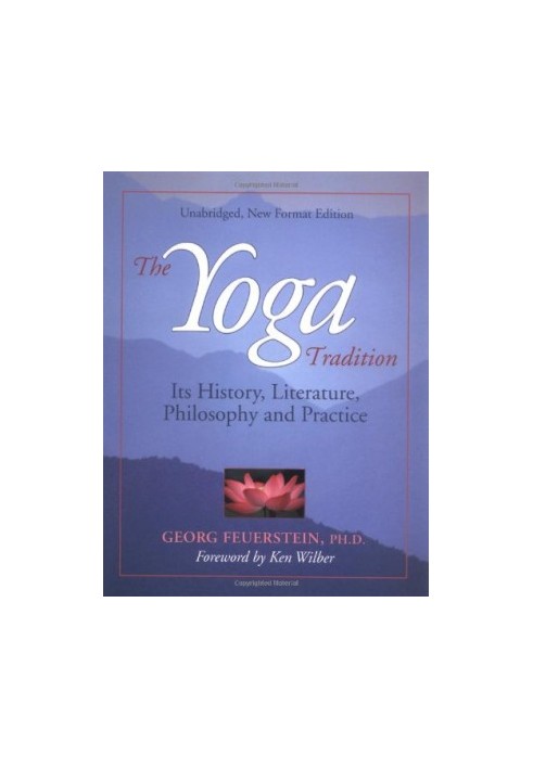 The Yoga Tradition: Its History, Literature, Philosophy and Practice