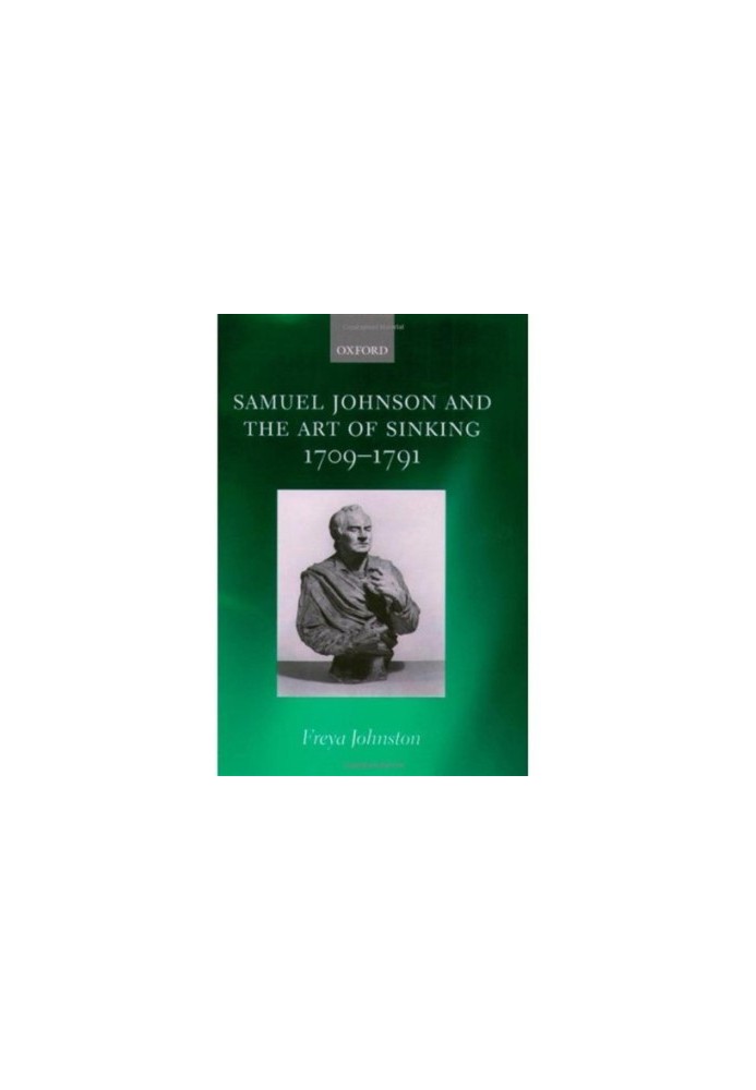 Samuel Johnson and the Art of Sinking 1709-1791