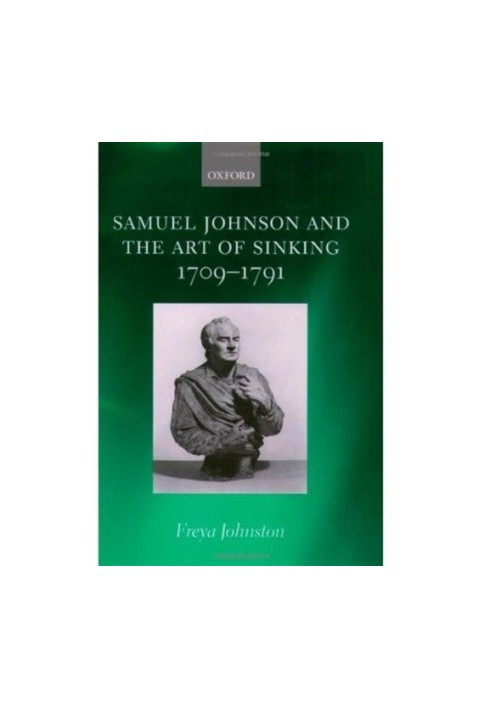 Samuel Johnson and the Art of Sinking 1709-1791
