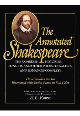 The Annotated Shakespeare - Three Volumes In One