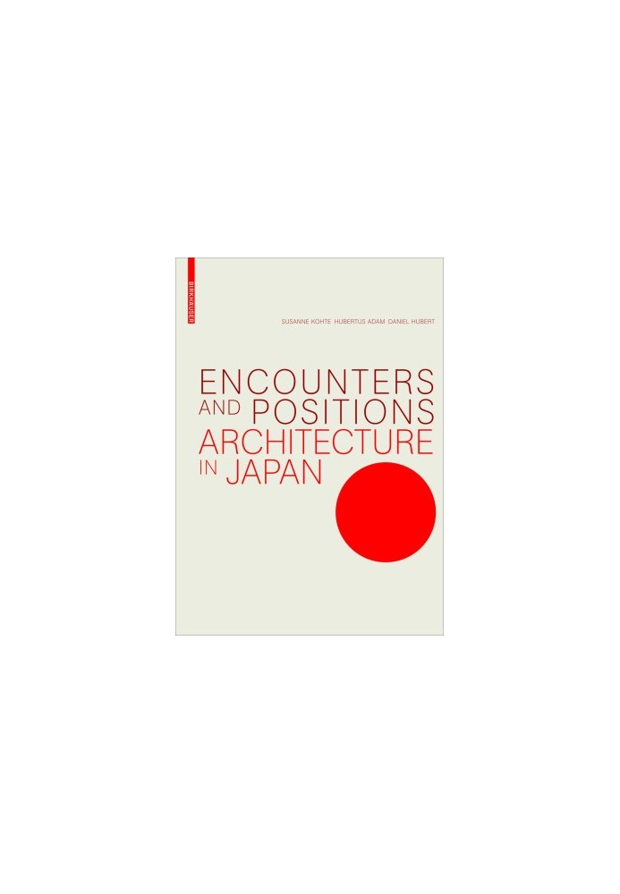 Encounters and Positions: Architecture in Japan