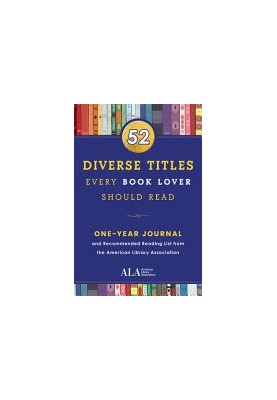 52 Diverse Titles Every Book Lover Should Read • A One Year Journal & Recommended Reading List from the ALA