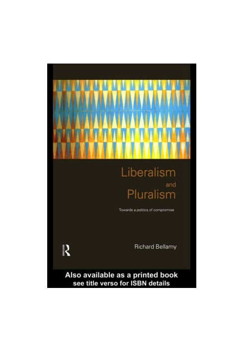 Liberalism and Pluralism: Towards a politics of compromise