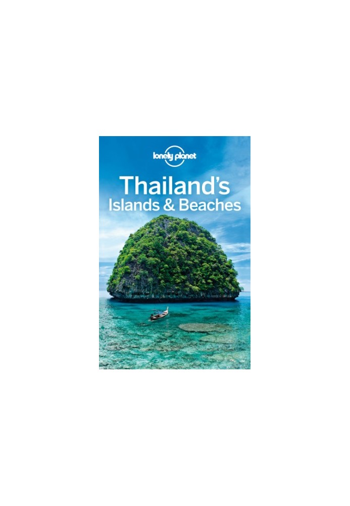 Lonely Planet Thailands Islands & Beaches 2016