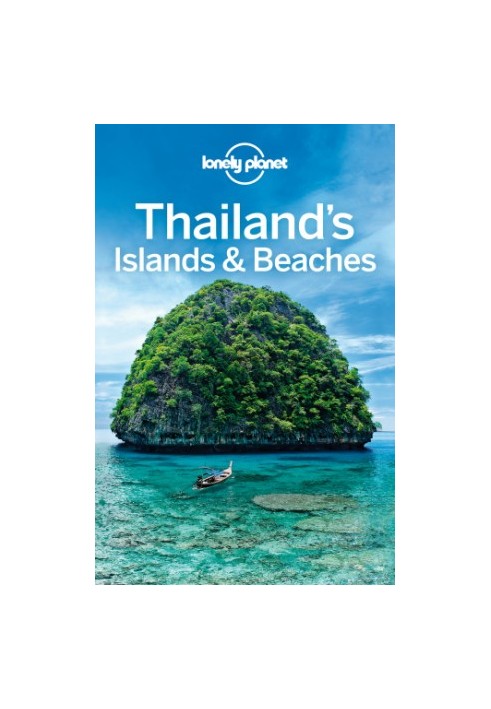 Lonely Planet Thailands Islands & Beaches 2016